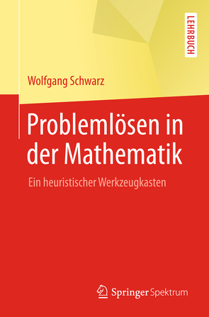 Problemlösen in der Mathematik von Schwarz,  Wolfgang