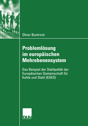 Problemlösung im europäischen Mehrebenensystem von Buntrock,  Oliver