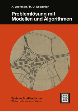 Problemlösung mit Modellen und Algorithmen von Joereßen,  A., Sebastian,  Hans-Jürgen