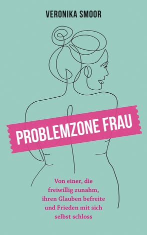 Problemzone Frau von Smoor,  Veronika