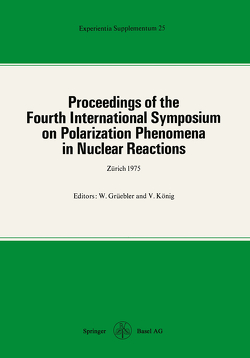 Proceedings of the Fourth International Symposium on Polarization Phenomena in Nuclear Reactions von Grüebler, Koenig,  ...