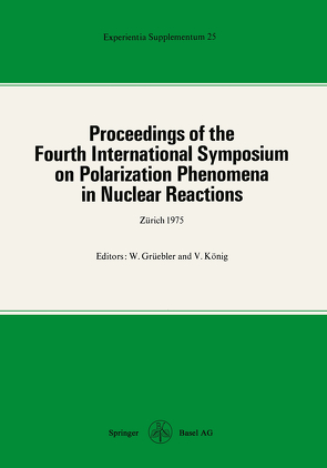 Proceedings of the Fourth International Symposium on Polarization Phenomena in Nuclear Reactions von Grüebler, Koenig,  ...
