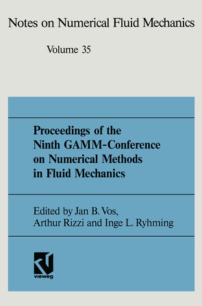 Proceedings of the Ninth GAMM-Conference on Numerical Methods in Fluid Mechanics von Rizzi,  Prof. Dr. Arthur, Ryhming,  Inge L., Vos,  Jan B.