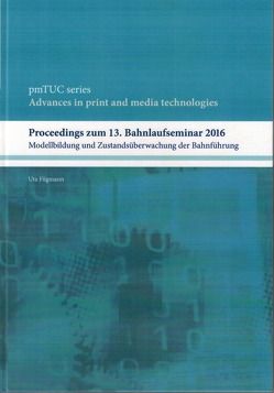 Proceedingss zum 13. Bahnlaufseminar 2016 von Fügmann,  Uta