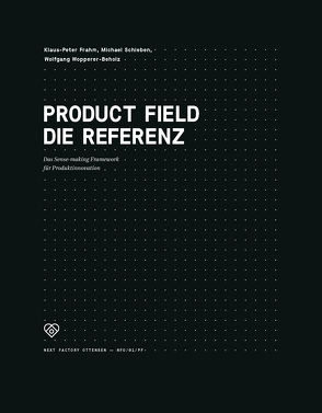 Product Field – Die Referenz von Frahm,  Klaus-Peter, Schieben,  Michael, Wopperer-Beholz,  Wolfgang