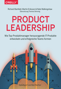 Product Leadership von Banfield,  Richard, Demmig,  Thomas, Eriksson,  Martin, Walkingshaw,  Nate