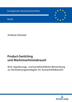 Product-Switching und Marktmachtmissbrauch von Schüssel,  Andreas