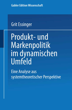 Produkt- und Markenpolitik im dynamischen Umfeld von Essinger,  Grit