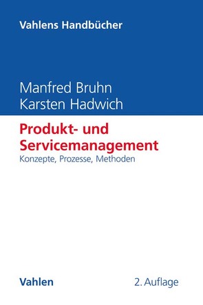 Produkt- und Servicemanagement von Bruhn,  Manfred, Hadwich,  Karsten