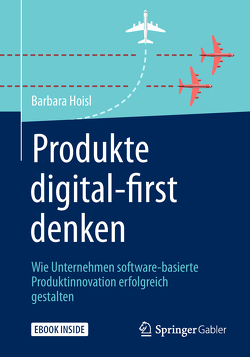 Produkte digital-first denken von Hoisl,  Barbara