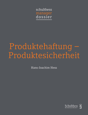 Produktehaftung – Produktesicherheit von Hess,  Hans-Joachim