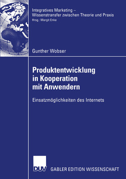 Produktentwicklung in Kooperation mit Anwendern von Wobser,  Gunther