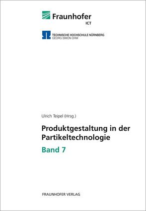 Produktgestaltung in der Partikeltechnologie – Band 7. von Teipel,  Ulrich