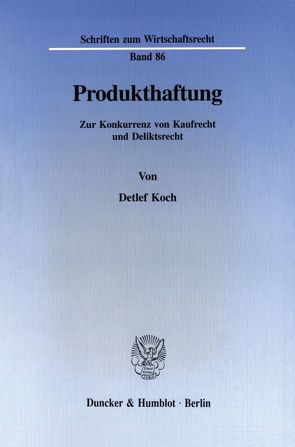 Produkthaftung. von Koch,  Detlef