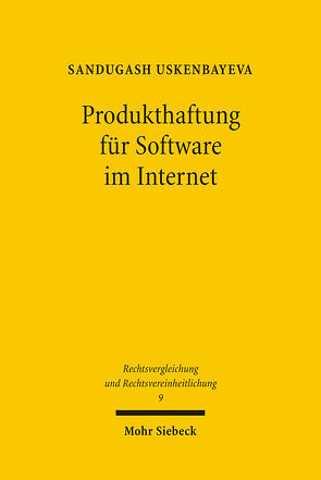 Produkthaftung für Software im Internet von Uskenbayeva,  Sandugash