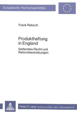 Produkthaftung in England von Rebsch,  Frank