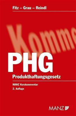 Produkthaftungsgesetz PHG von Fitz,  Hanns, Grau,  Alexander, Reindl,  Peter