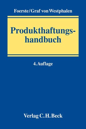 Produkthaftungshandbuch von Becker,  Moritz, Foerste,  Ulrich, Gierok,  Markus, Helmig,  Ekkehard, Homberg,  Peter, Kreifels,  Thomas, McGuire,  Mary-Rose, Mehdorn,  Ilka, Mühlbauer,  Stefan, Oster,  Jan, Ottinger,  Lisa, Schilbach,  Dan, Schütze,  Rolf, Teufer,  Tobias, Weide,  Carolin, Westphalen,  Friedrich Graf von, Wilde,  Harro, Winkelbauer,  Wolfgang