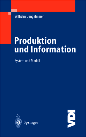 Produktion und Information von Dangelmaier,  Wilhelm
