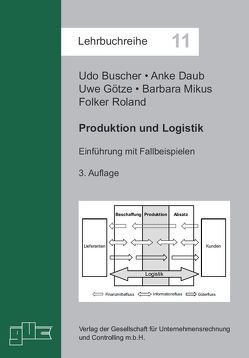 Produktion und Logistik von Buscher,  Udo, Daub,  Anke, Götze,  Uwe, Mikus,  Barbara, Roland,  Folker
