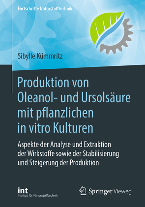 Produktion von Oleanol- und Ursolsäure mit pflanzlichen in vitro Kulturen von Kümmritz,  Sibylle