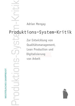 Produktions-System-Kritik von Mengay,  Adrian