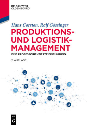 Produktions- und Logistikmanagement von Corsten,  Hans, Gössinger,  Ralf