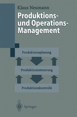 Produktions- und Operations-Management von Neumann,  Klaus