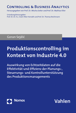 Produktionscontrolling im Kontext von Industrie 4.0 von Sejdic,  Goran