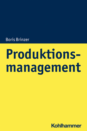 Produktionsmanagement von Brinzer,  Boris