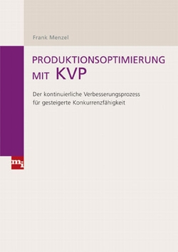 Produktionsoptimierung mit KVP von Menzel,  Frank