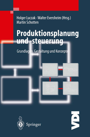 Produktionsplanung und -steuerung von Eversheim,  Walter, Luczak,  Holger, Schotten,  M.
