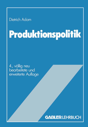 Produktionspolitik von Adam,  Dietrich