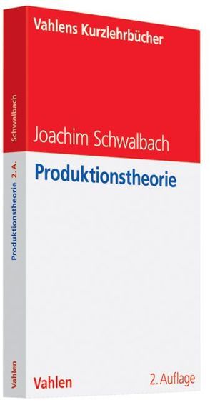 Produktionstheorie von Oberhammer,  Clemens, Schwalbach,  Joachim