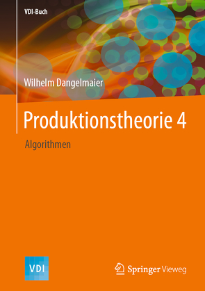 Produktionstheorie 4 von Dangelmaier,  Wilhelm