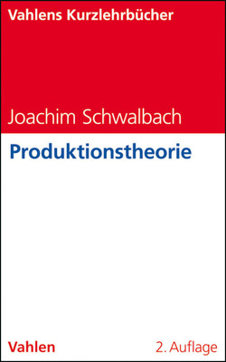Produktionstheorie von Oberhammer,  Clemens, Schwalbach,  Joachim