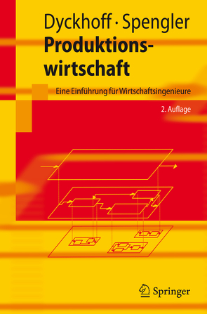 Produktionswirtschaft von Dyckhoff,  Harald, Spengler,  Thomas S.