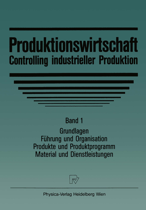 Produktionswirtschaft — Controlling industrieller Produktion von Hahn,  Dietger, Lassmann,  Gert