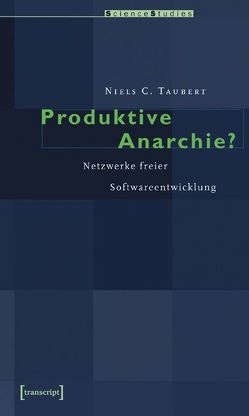 Produktive Anarchie? von Taubert,  Niels