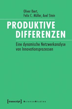 Produktive Differenzen von Ibert,  Oliver, Müller,  Felix C., Stein,  Axel