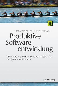 Produktive Softwareentwicklung von Plewan,  Hans-Jürgen, Poensgen,  Benjamin