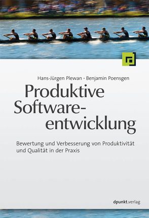 Produktive Softwareentwicklung von Plewan,  Hans-Jürgen, Poensgen,  Benjamin