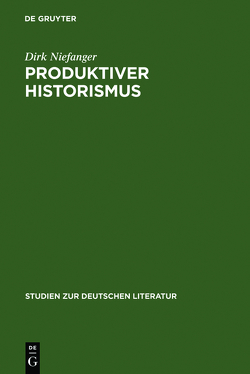 Produktiver Historismus von Niefanger,  Dirk