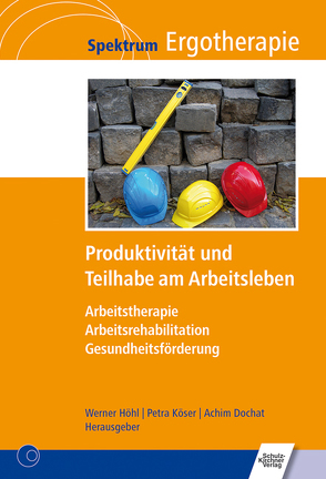 Produktivität und Teilhabe am Arbeitsleben von Dochat,  Achim, Höhl,  Werner, Köser,  Petra