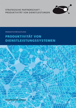 Produktivität von Dienstleistungssystemen. von Fähnrich,  Klaus-Peter, Hartmann,  Uwe, Mörschel,  Inka C.