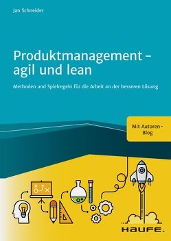 Produktmanagement – agil und lean von Schneider,  Jan