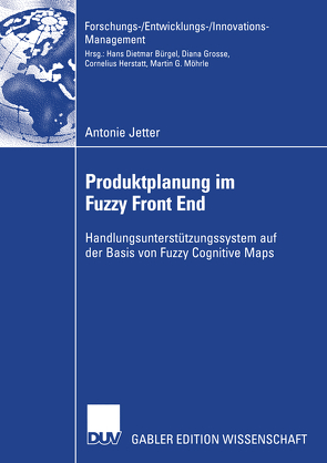 Produktplanung im Fuzzy Front End von Jetter,  Antonie, Schröder,  Prof. Dr. Hans-Horst