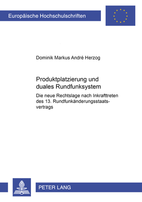 Produktplatzierung und duales Rundfunksystem von Herzog,  Dominik