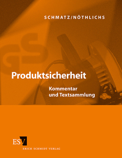 Produktsicherheit – Abonnement Pflichtfortsetzung für mindestens 12 Monate von Fähnrich,  Ralph, Nöthlichs,  Matthias, Schmatz,  Hans