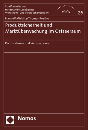 Produktsicherheit und Marktüberwachung im Ostseeraum von Micklitz,  Hans-W., Roethe,  Thomas